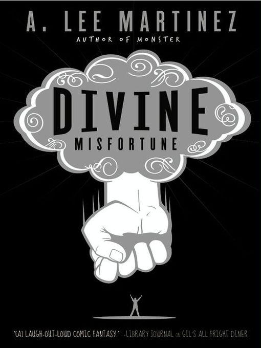 Title details for Divine Misfortune by A. Lee Martinez - Wait list